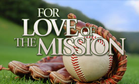 For Love of the Mission